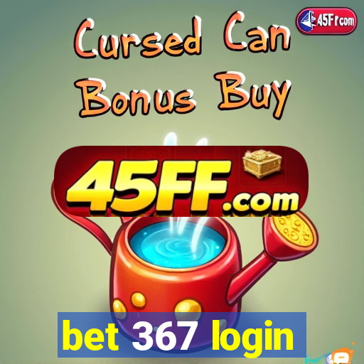 bet 367 login